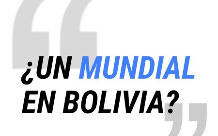 ¿Un mundial en Bolivia?