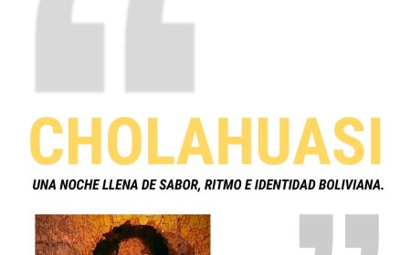 Cholahuasi: una noche llena de sabor, ritmo e identidad boliviana